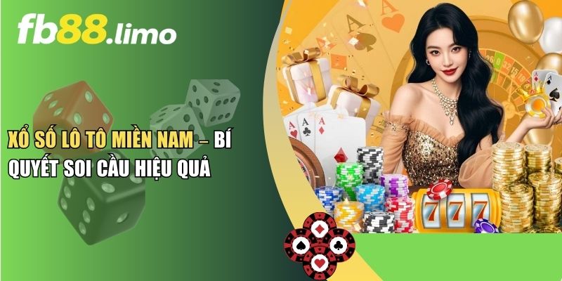 Xổ Số Lô Tô Miền Nam – Bí Quyết Soi Cầu Hiệu Quả